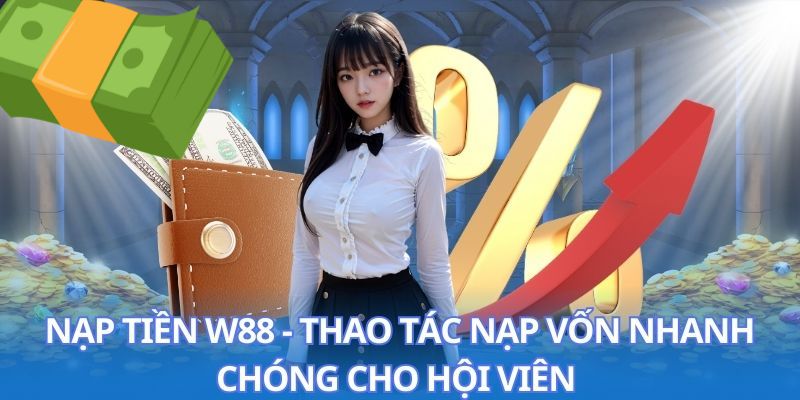 nạp tiền W88